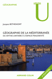 Géographie de la Méditerranée. Du mythe unitaire à l'espace fragmenté
3e édition