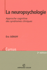 La neuropsychologie. Approche cognitive des syndromes cliniques
2e édition