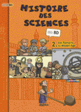 Histoire des sciences en BD Tome 2
Des Romains au Moyen Age