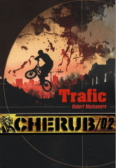 Cherub Tome 2
Trafic