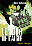 Henderson's Boys Tome 2
Le jour de l'aigle