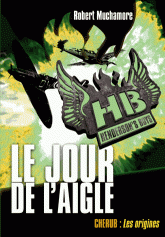 Henderson's Boys Tome 2
Le jour de l'aigle