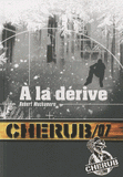 Cherub Tome 7
A la dérive