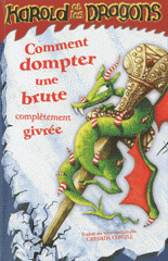 Harold et les dragons Tome 4
Comment dompter une brute complètement givrée