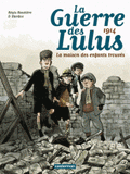 La Guerre des Lulus Tome 1
1914 : La maison des enfants trouvés