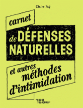 Carnet de défenses naturelles et autres méthodes d'intimidation