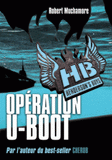 Henderson's Boys Tome 4
Opération U-Boot