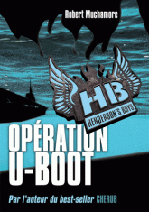 Henderson's Boys Tome 4
Opération U-Boot