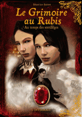 Le Grimoire au rubis 
Au temps des sortilèges. L'intégrale Cycle 2