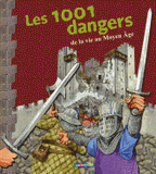 Les 1001 dangers de la vie au Moyen Age