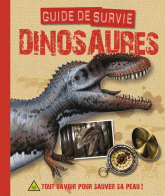 Dinosaures. Guide de survie