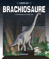 Brachiosaure. Le dinosaure au long cou