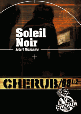 Cherub Tome 8
Soleil noir. Partie 1