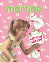 Martine. Mon premier carnet secret