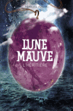 Lune mauve Tome 2
L'héritière