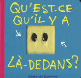 Qu'est-ce qu'il y a là-dedans ?