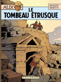 Alix Tome 8
Le tombeau étrusque