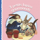 3 petits lapins gourmands