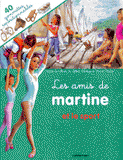 LES AMIS DE MARTINE ET LE SPORT. Avec 40 gommettes