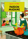 Quick & Flupke Tome 7
Pardon, Madame