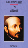 Foi et liberté. Présentation des Exercices spirituels de saint Ignace de Loyola