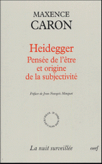 Heidegger. Pensée de l'être et origine de la subjectivité