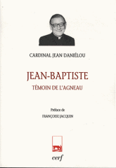 Jean-Baptiste. Témoin de l'agneau