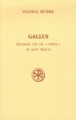 Gallus. Dialogues sur les "vertus" de Saint Martin