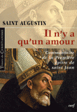 Il n'y a qu'un amour. Commentaire de la Première épître de S. Jean