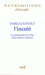 L'incrée. La générosité du père chez maitre Eckhart