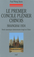 Le premier concile plénier chinois (1924). Droit canonique missionnaire forgé en Chine
