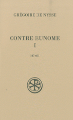 Contre Eunome. Tome 1 (147-691)