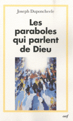 Les paraboles qui parlent de Dieu. Essai d'exégèse fiduciale et trinitaire