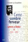 Cette sombre ferveur. Lettres à Didier Tome 2 (1975-1980)