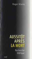 Aussitôt après la mort. Recherche biblique