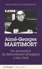Aime-Georges Martimort. Un promoteur du Mouvement liturgique (1943-1962)