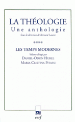 La théologie. Une anthologie Tome 4, Les temps modernes