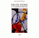 Kim En Joong et le cabanon de Saint-Paul