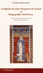 La légende de sainte Marguerite de Hongrie et l'hagiographie dominicaine