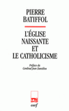 L'Eglise naissante et le catholicisme