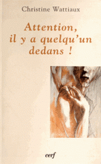 Attention, il y a quelqu'un dedans !