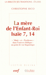 La mère de l'Enfant-Roi, Isaïe 7, 14. "'Almâ" et "parthenos" dans l'univers biblique : un point de vue linguistique