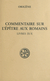 Commentaire sur l'épître aux romains. Tome 4, livres 9-10