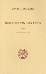 Instructions des laïcs. Tome 1 : Livres I-II, 16