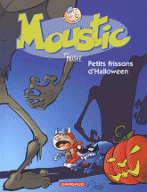 Moustic Tome 3
Petits frissons d'Halloween