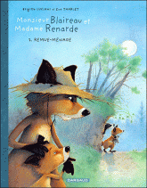 Monsieur Blaireau et Madame Renarde Tome 2
Remue-ménage
