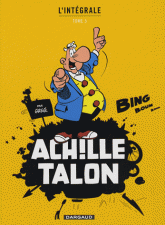 Achille Talon l'Intégrale Tome 5
Pas de pitié pour Achille Talon ; Achille Talon et le mystère de l'homme à deux têtes ; Achille Talon et le quadrumane optimiste