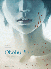 Otaku Blue Tome 1
Tokyo underground