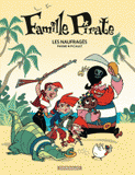 Famille Pirate Tome 1
Les naufragés