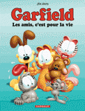 Garfield Tome 56
Les amis, c'est pour la vie